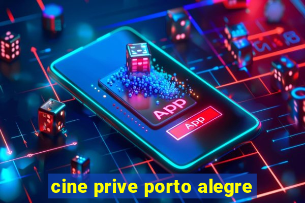 cine prive porto alegre